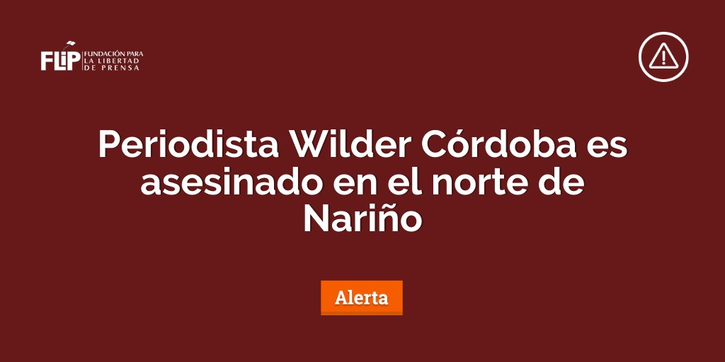 La FLIP rechaza el asesinato del periodista Wilder Alfredo Córdoba